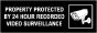 Property Protected 24 Hour Video Sign