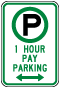 1 Hour Pay Parking Double-Arrow Sign