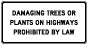 Texas Damaging Trees or Plants On Highways Prohibited By Law Sign