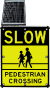 LED Solar Slow Pedestrian Crossing Sign
