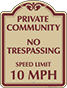 Burgundy Border & Text – Private Community Speed Limit 10 MPH Sign