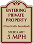 Burgundy Border & Text – Private Property Speed Limit 5 MPH Sign
