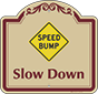 Burgundy Border & Text – Speed Bump Slow Down Sign