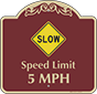 Burgundy Background – Slow Speed Limit 5 MPH Sign