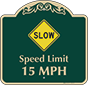 Green Background – Slow Speed Limit 15 MPH Sign