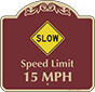 Burgundy Background – Slow Speed Limit 15 MPH Sign
