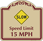 Burgundy Border & Text – Slow Speed Limit 15 MPH Sign
