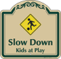 Green Border & Text – Slow Down Kids At Play Sign