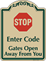 Green Border & Text – Enter Code Gates Open Sign