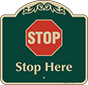Green Background – Stop Here Sign