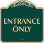 Green Background – Entrance Only Sign