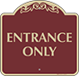 Burgundy Background – Entrance Only Sign