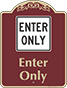 Burgundy Background – Enter Only Sign