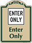 Green Border & Text – Enter Only Sign