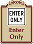 Burgundy Border & Text – Enter Only Sign