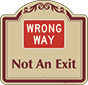 Burgundy Border & Text – Wrong Way Not An Exit Sign