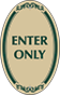Green Border & Text – Enter Only Sign