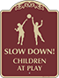 Burgundy Background – Slow Down Children At Play Sign