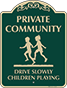 Green Background – Private Community Drive Slowly Sign