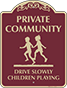 Burgundy Background – Private Community Drive Slowly Sign