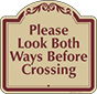 Burgundy Border & Text – Look Both Ways BeFore Crossing Sign