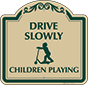 Green Border & Text – Drive Slowly Children Playing Sign