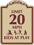 Burgundy Border & Text – Limit 20 MPH Kids At Play Sign