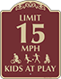 Burgundy Background – Limit 15 MPH Kids At Play Sign