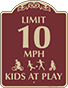 Burgundy Background – Limit 10 MPH Kids At Play Sign