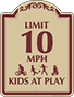 Burgundy Border & Text – Limit 10 MPH Kids At Play Sign