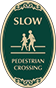 Green Background – Slow Pedestrian Crossing Sign