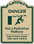 Green Border & Text – Danger Not a Pedestrian Walkway Sign