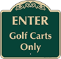 Green Background – Enter Golf Carts Only Sign