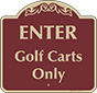 Burgundy Background – Enter Golf Carts Only Sign