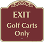 Burgundy Background – Exit Golf Carts Only Sign