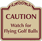 Burgundy Border & Text – Caution Watch For Flying Golf Balls Sign