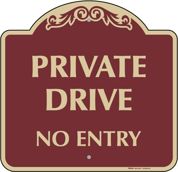 Private Drive No Entry Sign - Shop Now w/ Fast Shipping