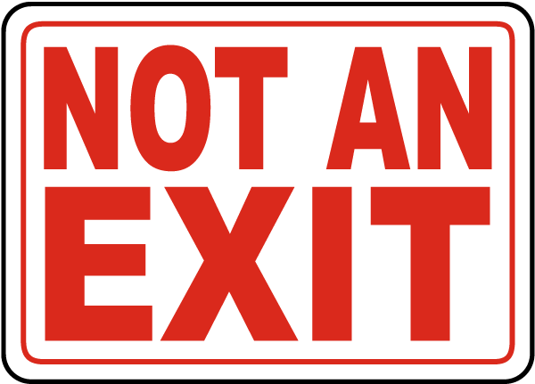 Not An Exit Sign
