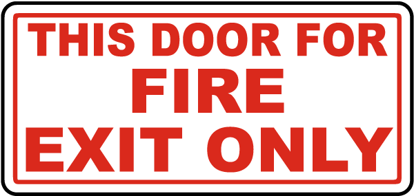 This Door For Fire Exit Only Sign