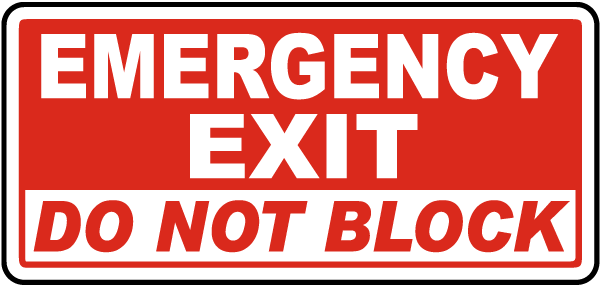 Emergency Exit Do Not Block Sign