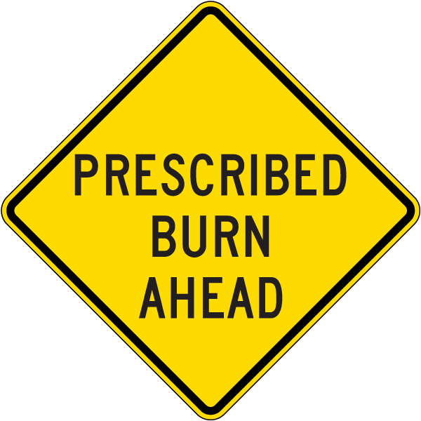 Prescribed Burn Sign