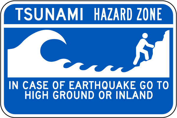 Tsunami Hazard Go To High Ground Sign