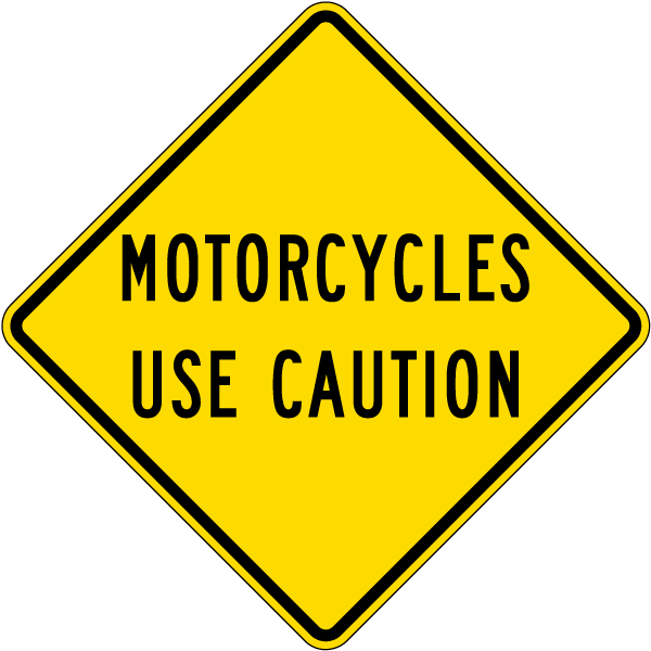 Motorcycles Use Caution Sign