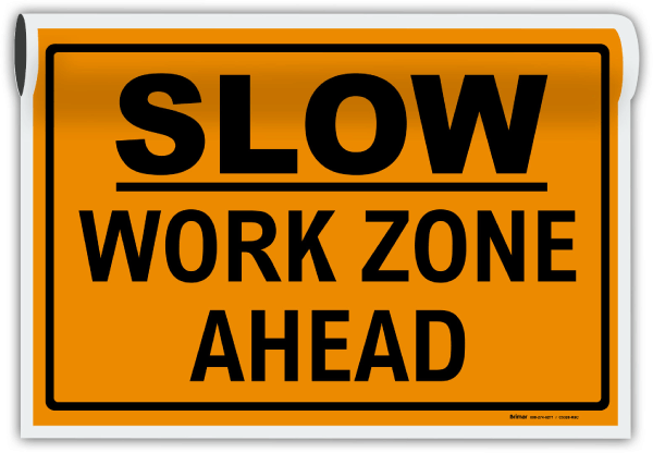 Slow Work Zone Ahead Sign