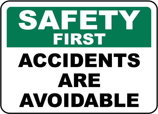 Accidents Are Avoidable Sign