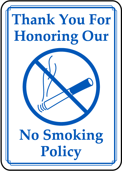 Honoring Our No Smoking Policy Sign