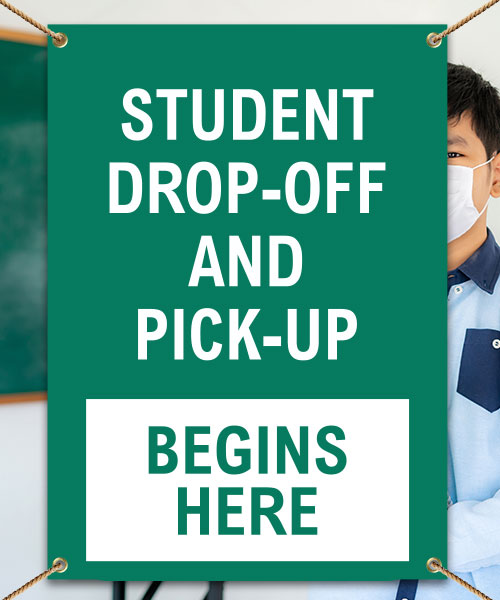 Student Drop-Off or Pick Up Begins Here Banner