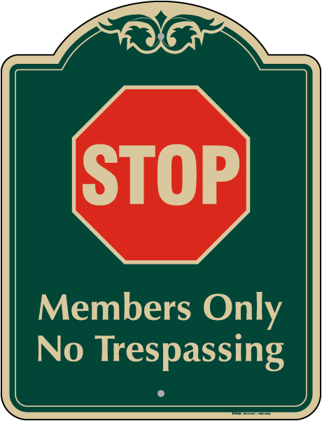 Stop Members Only No Trespassing Sign