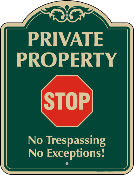 No Trespassing No Exceptions Sign