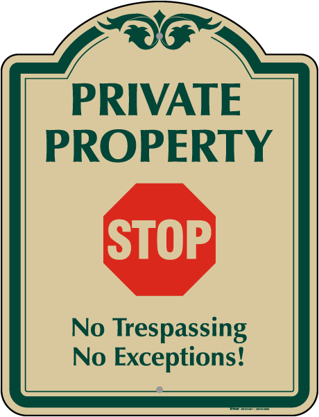 No Trespassing No Exceptions Sign
